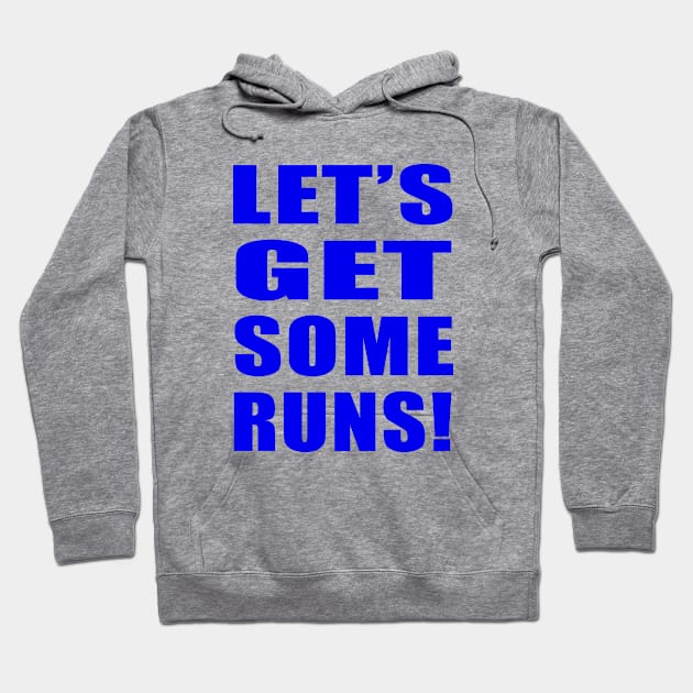 Let's Get Some Runs! Hoodie by Vandalay Industries